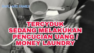 Terciduk seorang Ibu Rumah Tangga dan Anaknya Melakukan Pencucian Uang atau Money laundry