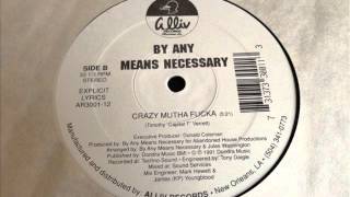 By Any Means Necessary - Crazy Mutha Fucka