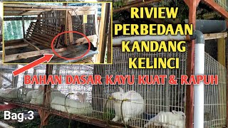 RIVIEW PERBEDAAN KANDANG KELINCI YANG BERBAHAN KAYU KUAT & RAPUH