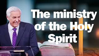 The ministry of the Holy Spirit   David Jeremiah ! 2024