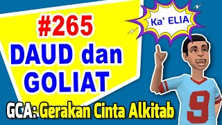 GCA: Gerakan Cinta Alkitab | Seri 265 | DAUD dan GOLIAT