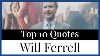 Top 10 Quotes Will Ferrell Movies | Comedy Films