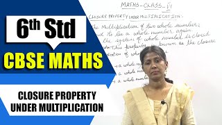 6th Std CBSE Maths Syllabus | Closure Property Under Multiplication | CBSE Maths Part-37