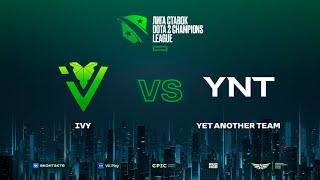 IVY vs Yet Another Team, Лига Ставок D2CL Season 16, bo3, game 2 [Mortalles]