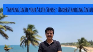 Tapping into your sixth sense..Understanding intuition