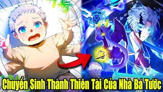 Full Phần 1-2 | Chuyển Sinh Thành Thiên Tài Của Nhà Bá Tước | Review Truyện