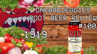 One Bad Veggies Root Beer Review #100 - 1919