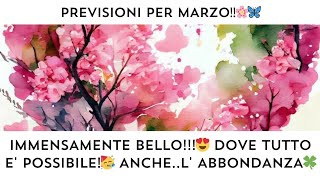 🔮 MESE DI MARZO‼️🌸🦋⚘️IMMENSAMENTE BELLO‼️‼️‼️ DOVE TUTTO E' POSSIBILE🌟😇...ANCHE L' ABBONDANZA‼️🍀❤️