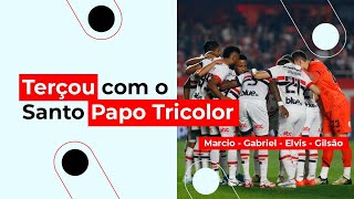 Amanhã jogo do ano contra o Botafogo pela Libertadores - Terçou com o Santo Papo Tricolor