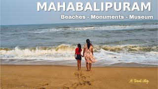 Mahabalipuram - Complete Info. | World Heritage Site | Beaches-Monuments-Museums #myroamingreels