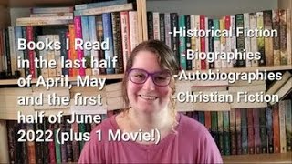 Books I read in Apr-June | Historical Fiction | Biography | Autobiography | Christian Fiction | 2022