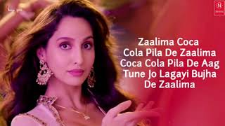 Zaalima Coca Cola (Lyrical Song) Nora Fatehi/Tanishk Bagchi/Shreya Ghoshal/Vayu/N Series Pro and S M