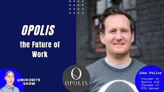 Opolis: the Future of Work with founder John Paller