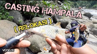 CASTING HAMPALA ( relokasi ) Vlog.55