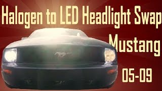 Mustang 05-09 headlight replacement | Halogen to LED swap