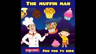 🧁Do You Know The Muffin Man 😃Popular Nursery Rhymes🧁 Muffin Man #shorts