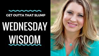 Get Outta That Slump! Ideas and Tips for Injecting Positivity into Your Day