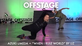 Azuki Umeda choreography to “When I Rule World” by LIZ at Offstage Dance Studio