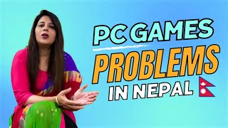 PC Games Problems In Nepal.