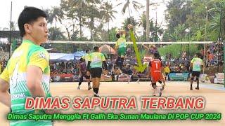 TERBANG❗DIMAS SAPUTRA MAEN MENGGILA FT GALIH EKA SUNAN MAULANA DI POP CUP 2024 MAPARAH PANJALU