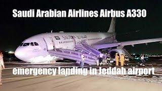 Saudi Arabian Airlines Flight SV3818 A330 Emergency Landing in Jeddah Airport | NEWS| AVIATION CLUB