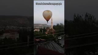 Nevşehir'in Ürgüp ilçesinde sıcak hava balonu minarenin alemine çarptı # shorts