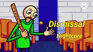 Dismissal - |FnF: Baldi's Basics in Funkin' OST.   (Nightcore)