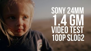 Sony 24mm 1.4 GM - Video Test, 100P, SLOG2, Handheld