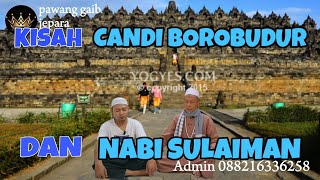 Kisah  Candi Borobudur  Dan Nabi Sulaiman