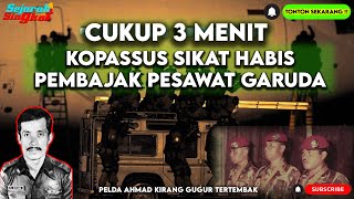 CUKUP 3 MENIT ! KISAH HEROIK KOPASSUS MEMBEBASKAN SANDERA PESAWAT GARUDA DC WOYLA !