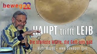 bewegen22 Nov :: Die stärkste Waffe, die Gott uns gab :: Willi Mayer