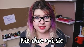 NIE CHCE MI SIĘ | Blogodynka