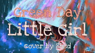 ¿Viva la Gloria? (Little Girl) - Green Day (cover by Shed Blackwell)