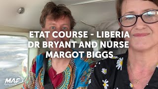 Margot Biggs and Dr Mikey Bryant - Liberia ETAT Course