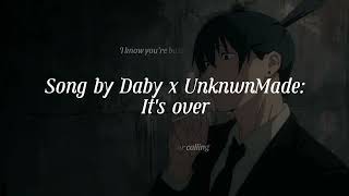 Daby x UnknwnMade - It's Over [AMV] (Anime Mix)