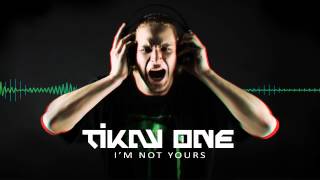 TIKAYONE - I'M NOT YOURS ft. Cop Dickie & Bombee