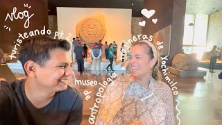 TURISTEANDO PT2 - museo de antropologia + trajineras de Xochimilco