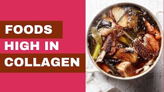 3 Must Eat Foods High in Collagen, and Foods for Collagen Production