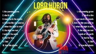 Best Songs of Lord Huron full album 2024 ~ Top 10 songs