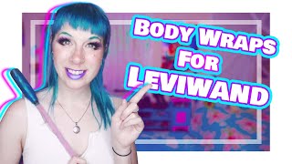 3 Body Wraps for Leviwand That You Should Know!