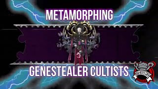 Metamorphing Genestealer Cultists!