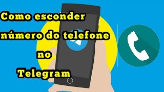 Como ocultar número de telefone no telegram. (ATUALIZADO)