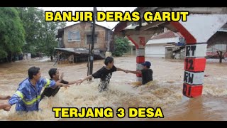 WARGA PANIK Banjir Deras di Selaawi   Garut Terjang 3 Desa