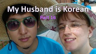 My Husband is Korean: Advantages (part16)