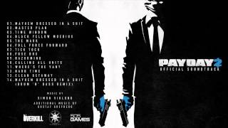 Payday 2 [Official Soundtrack] Mayhem Dressed in a suit