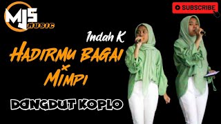 HADIRMU BAGAI MIMPI - Dangdut Koplo Cover Indah K