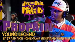 PROPAIN THE YOUNG 🐐 Celebrates the life of Rich Homie Quan R. I. P. 🕊️RELOADED