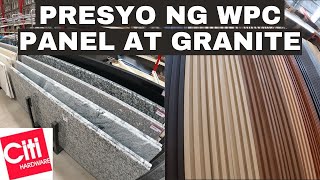 PRESYO NG WPC WALL PANEL AT GRANITE SA CITI HARDWARE