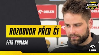 Rozhovor před ČF | Petr Koblasa