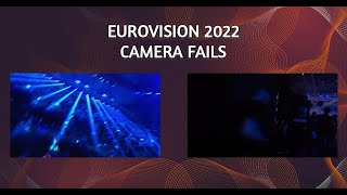 Eurovision 2022: Camera Fails